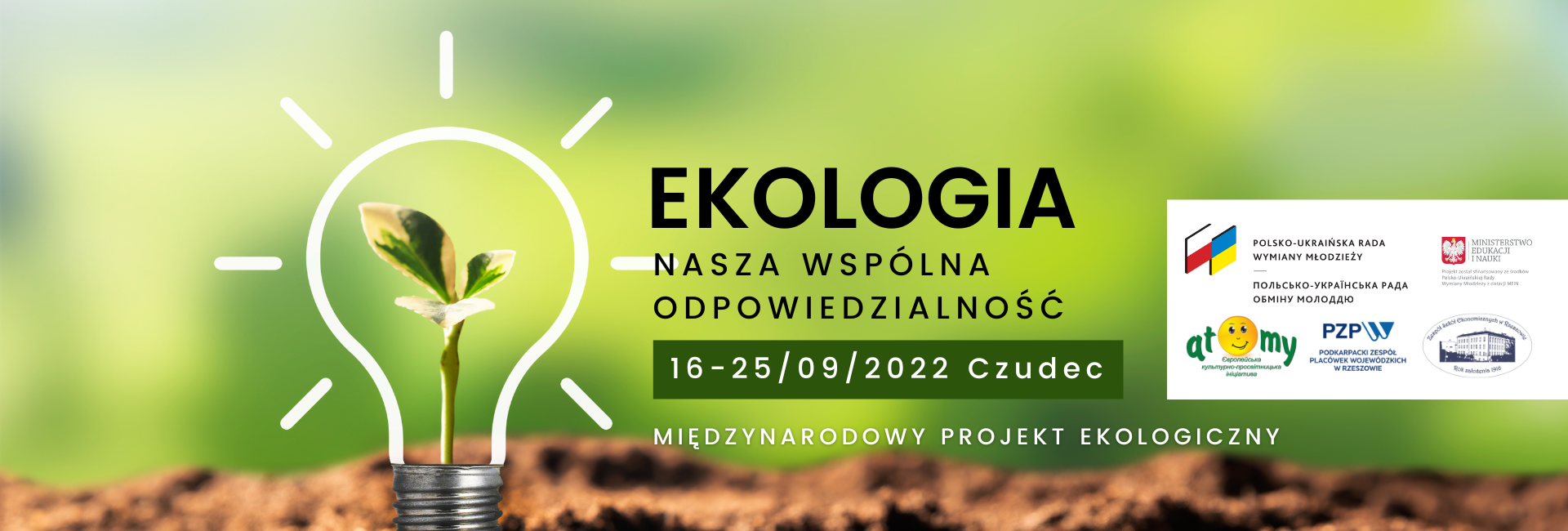 Ekologia nasza wspólna odpowiedzialność, Międzynarodowy projekt ekologiczny  16-21 września 2022 Czudec